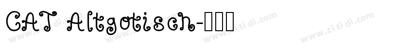 CAT Altgotisch字体转换